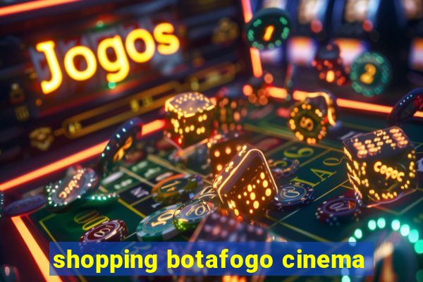 shopping botafogo cinema